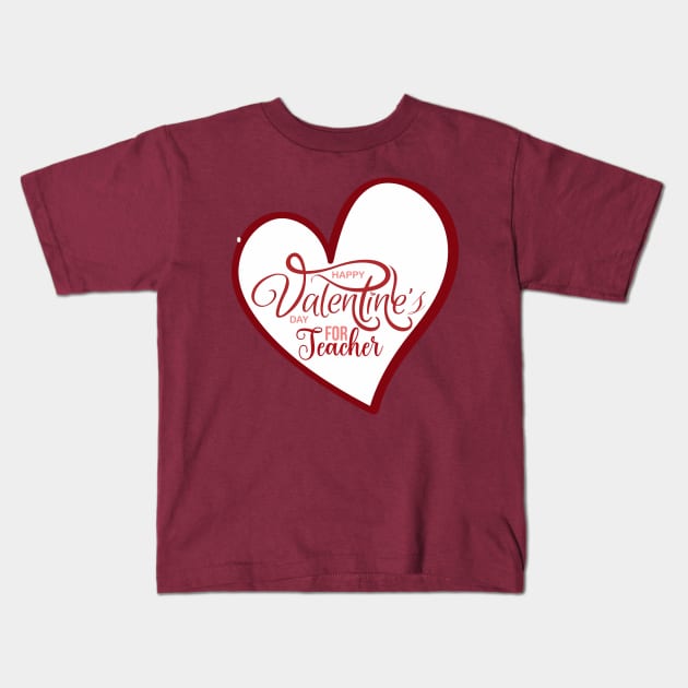 valentines day for teachers Kids T-Shirt by javva